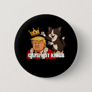 No Kings Anti Cats Classic Funny Design 6 Cm Round Badge