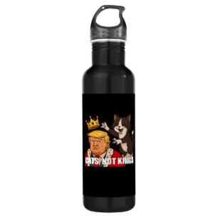 No Kings Anti Cats Classic Funny Design 710 Ml Water Bottle