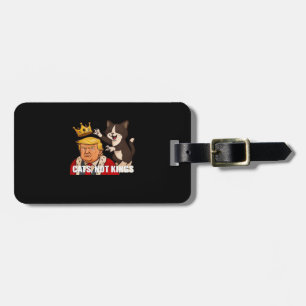 No Kings Anti Cats Classic Funny Design Luggage Tag