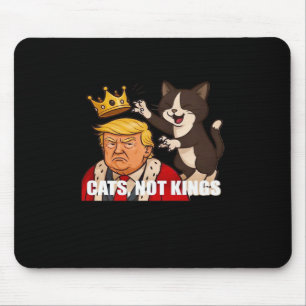 No Kings Anti Cats Classic Funny Design Mouse Mat