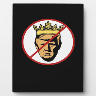 No Kings Anti Classic Creative Design Plaque