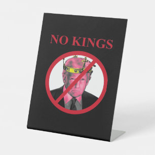 No Kings Anti Classic Creative Graphic Pedestal Sign