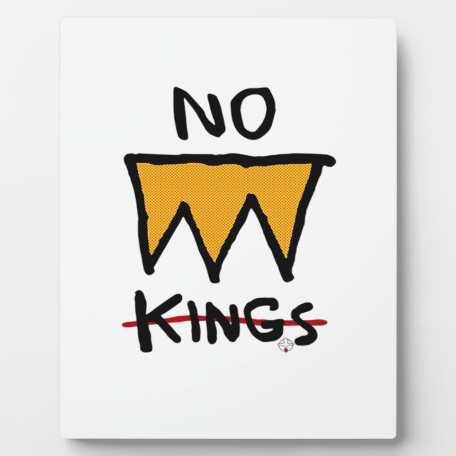 No Kings Anti Classic Plaque (Front)