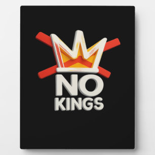 No Kings Anti Minimal Clean Plaque