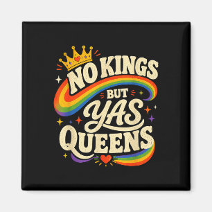 No kings but yas queens rainbow lgbtq pride ally magnet