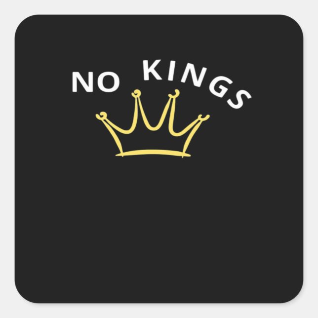 No Kings Classic Retro Cool Style Square Sticker (Front)