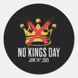 No Kings Day June 14 Rejecting Kings Since 1776 Classic Round Sticker