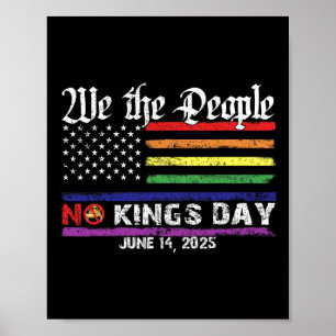 No Kings Day June 14th Protest Tee 2025 No Kings I Poster