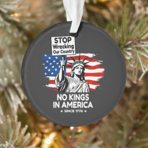 No Kings Day – Stop Wrecking Our Country Protest Ornament