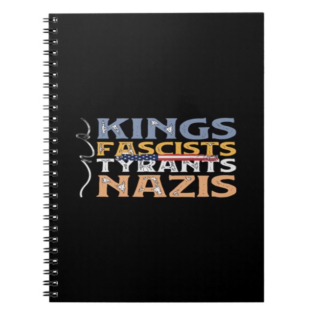 No Kings, Fascists, Tyrants, Nazis – Anti-Authorit Notebook (Front)