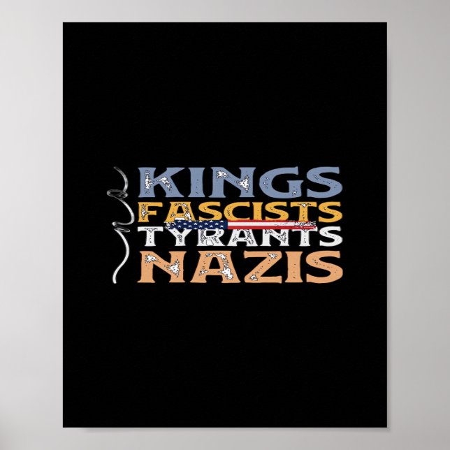 No Kings, Fascists, Tyrants, Nazis – Anti-Authorit Poster (Front)