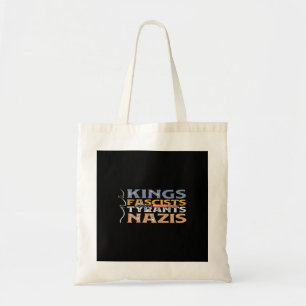 No Kings, Fascists, Tyrants, Nazis – Anti-Authorit Tote Bag