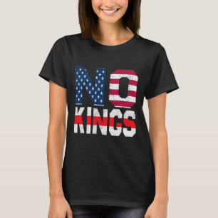 No Kings Flag Proud To Have No Kings T-Shirt