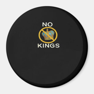 No Kings  Funny Design Magnet