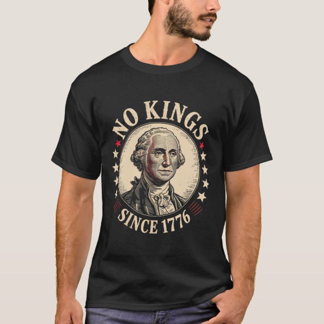 No Kings In America 1776  T-Shirt (Front)