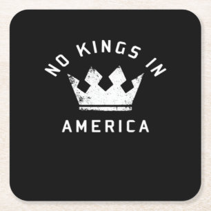 No Kings In America Anti Antifascism No Kings In U Square Paper Coaster