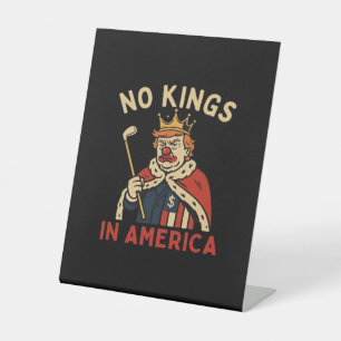 No Kings In America Anti-Donald No Kings Day Class Pedestal Sign