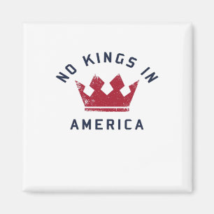 No Kings In America Anti Fascism USA Classic Magnet