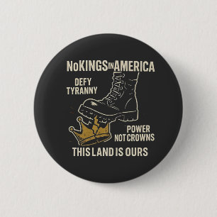 No Kings in America Anti-Trump 4th of July  6 Cm Round Badge