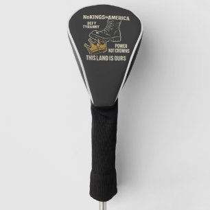 No Kings in America Anti-Trump 4th of July  Golf Head Cover