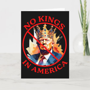 No Kings In America Anti Trump Protest Card