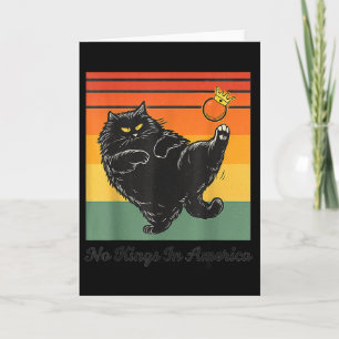 No Kings In America Black Cat Funny Cat Kicking Cr Card