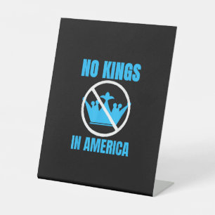 No Kings In America Court Ruling Saying Pedestal Sign