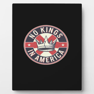 No Kings In America Creative Style Plaque