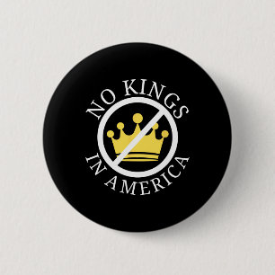 No Kings In America Democracy Court Ruling Saying  6 Cm Round Badge