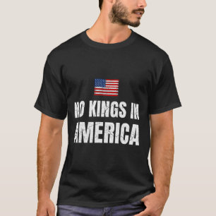 No Kings In America Democracy United States Indepe T-Shirt