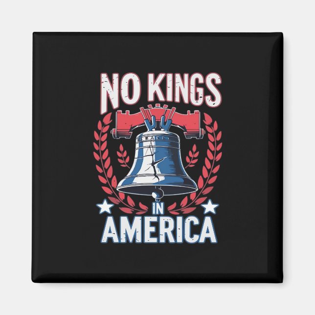 No Kings In America Design Classic Artistic Graphi Magnet (Front)