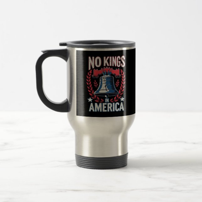 No Kings In America Design Classic Artistic Graphi Travel Mug (Left)