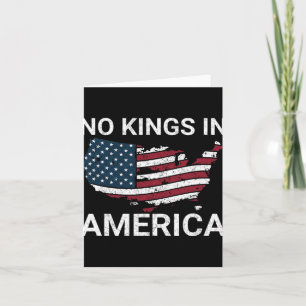 No Kings In America Dump Trump No Authoritarians I Card