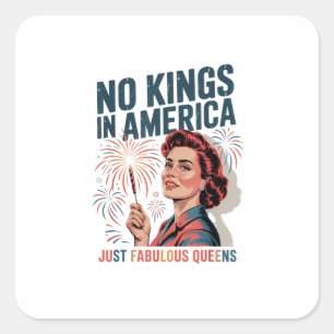 No Kings In America Fabulous Queens Pride 2025 Des Square Sticker