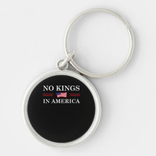 No Kings In America Freedom No King Lives American Key Ring