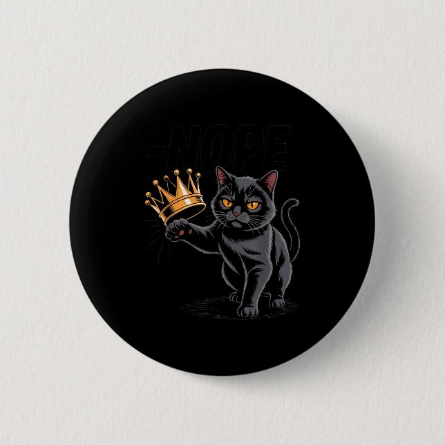 No Kings In America Funny Black Cat Kicking Crown  6 Cm Round Badge (Front)