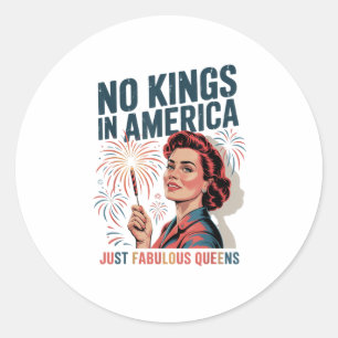No Kings In America Just Famulous Queens Pride Mon Classic Round Sticker