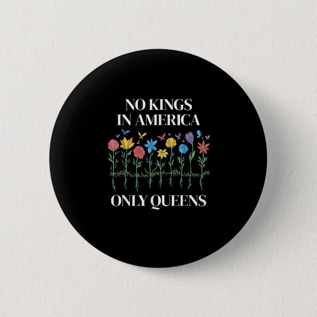 No Kings In America Only Queens Funny Queer Gay Pr 6 Cm Round Badge (Front)
