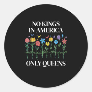 No Kings In America Only Queens Funny Queer Gay Pr Classic Round Sticker