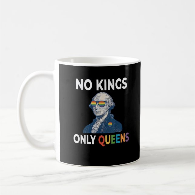 No Kings In America Only Queens Funny Queer Gay Pr Coffee Mug (Left)
