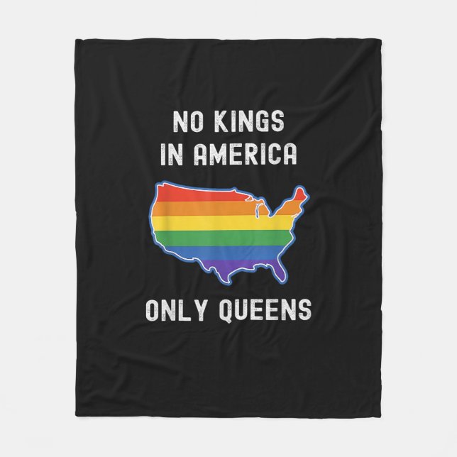 No Kings In America Only Queens Funny Queer Gay Pr Fleece Blanket (Front)