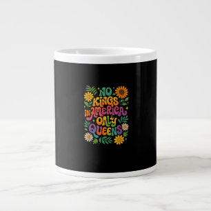 No Kings In America Only Queens Funny Queer Gay Pr Large Coffee Mug