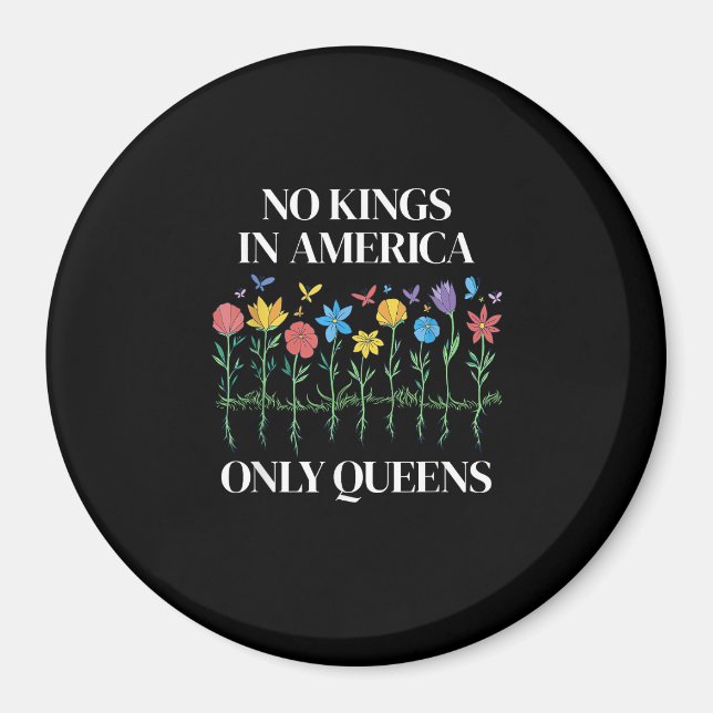 No Kings In America Only Queens Funny Queer Gay Pr Magnet (Front)