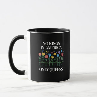 No Kings In America Only Queens Funny Queer Gay Pr Mug