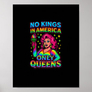 No Kings In America Only Queens Funny Queer Gay Pr Poster