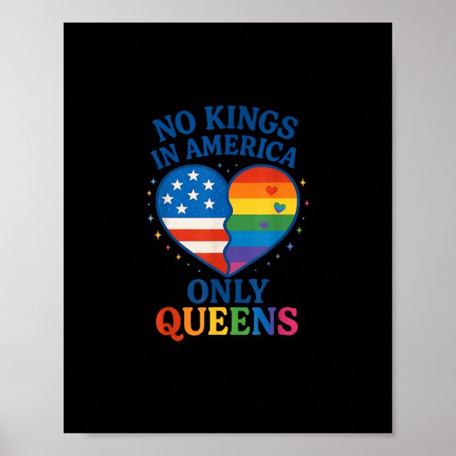 No Kings In America Only Queens Funny Queer Gay Pr Poster (Front)