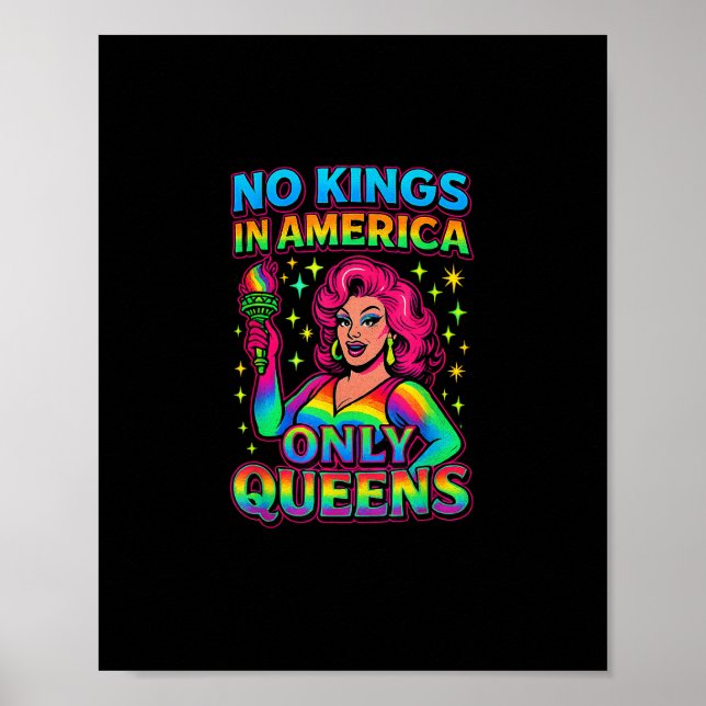 No Kings In America Only Queens Funny Queer Gay Pr Poster (Front)