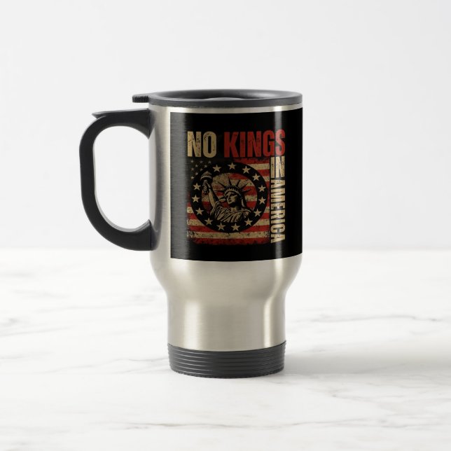 No Kings In America Patriotic Grunge Classic Vinta Travel Mug (Left)