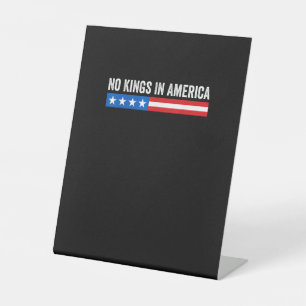 No Kings In America Patriotic Style Pedestal Sign