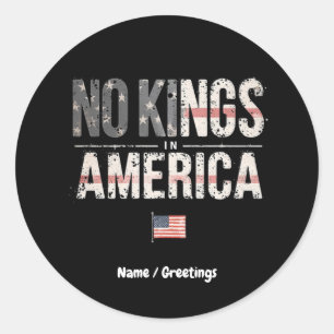No Kings in America Proudly Independant & Free Classic Round Sticker